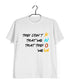 4 TV Series They Don‰ۡóÁÌ_åÈt Know Custom Printed Graphic Design T-Shirt for Women